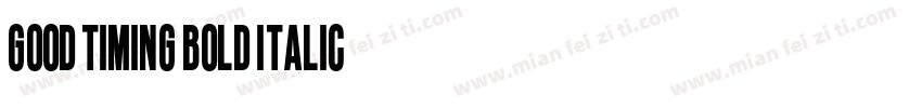 Good Timing Bold Italic字体转换
